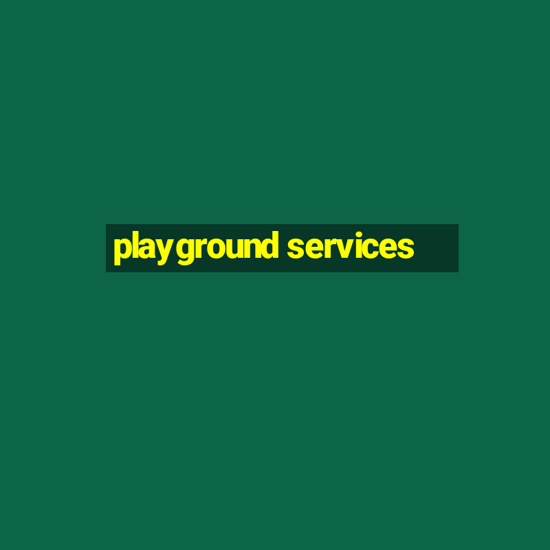 playground services