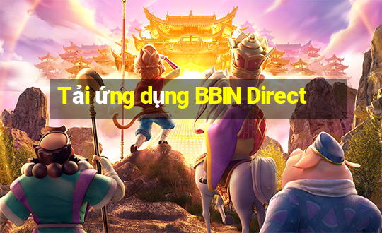 Tải ứng dụng BBIN Direct