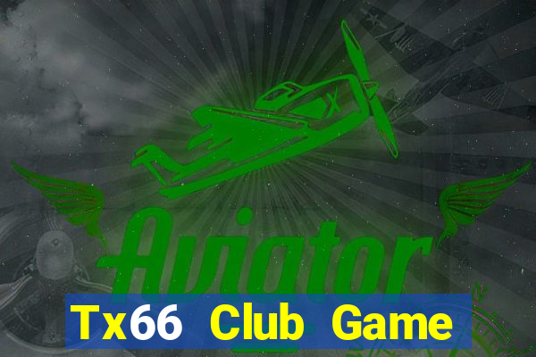 Tx66 Club Game Bài 6789