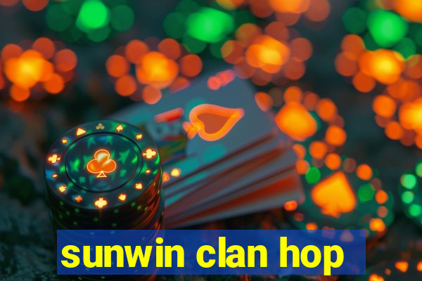 sunwin clan hop