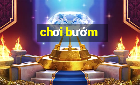 chơi bướm