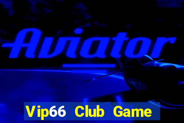 Vip66 Club Game Bài Sinh Tử