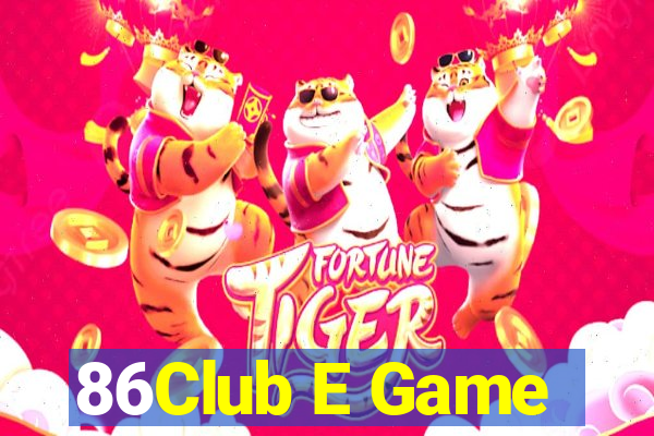 86Club E Game