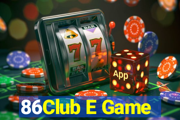 86Club E Game