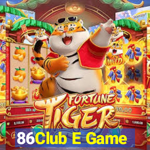 86Club E Game