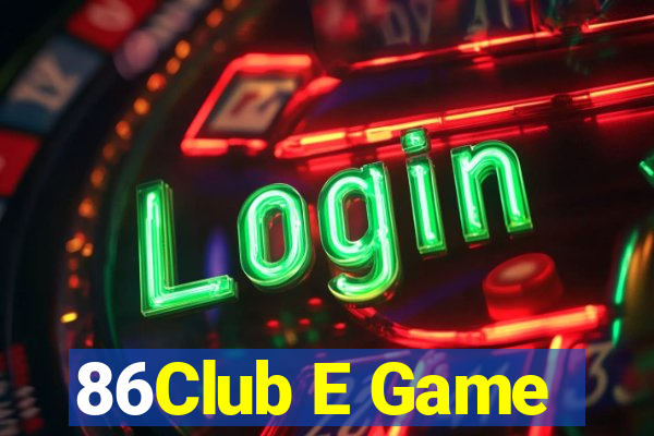 86Club E Game