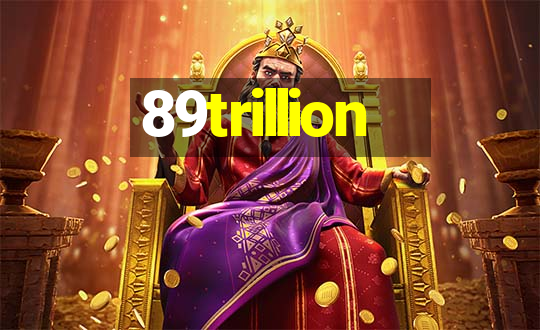 89trillion