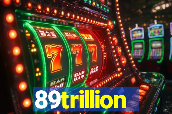 89trillion