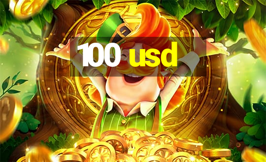 100 usd