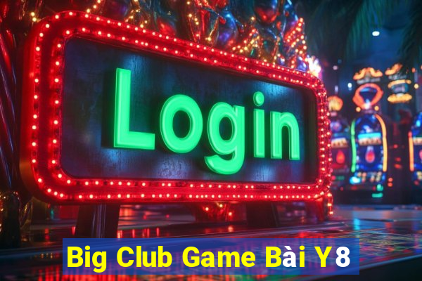 Big Club Game Bài Y8