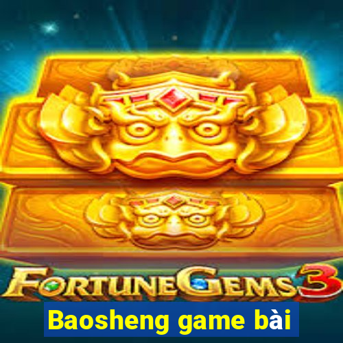 Baosheng game bài