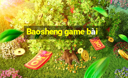 Baosheng game bài