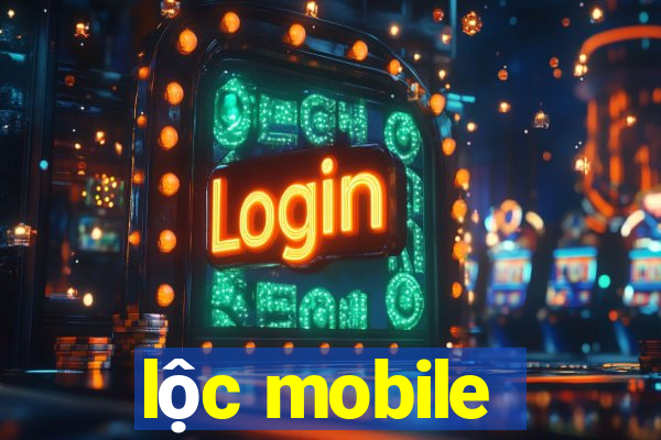 lộc mobile