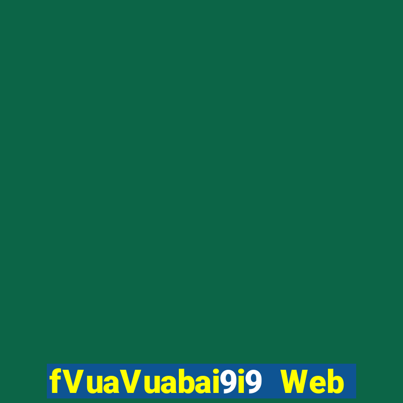 fVuaVuabai9i9 Web Giải trí