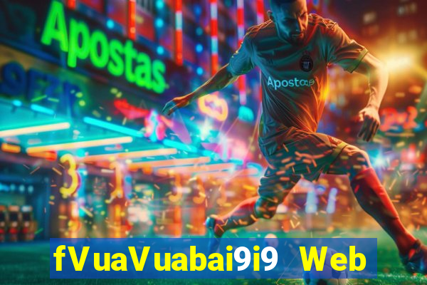 fVuaVuabai9i9 Web Giải trí