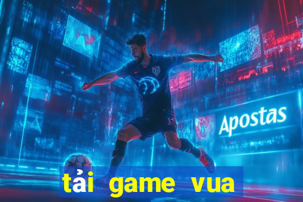 tải game vua xèng club