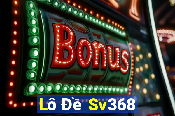 Lô Đề Sv368