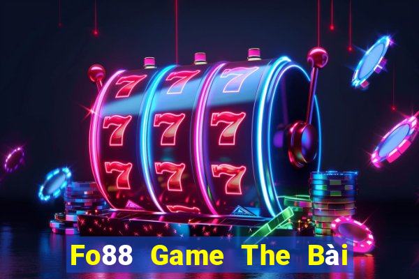 Fo88 Game The Bài Hay Nhất 2021