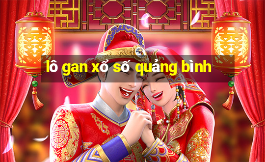 lô gan xổ số quảng bình