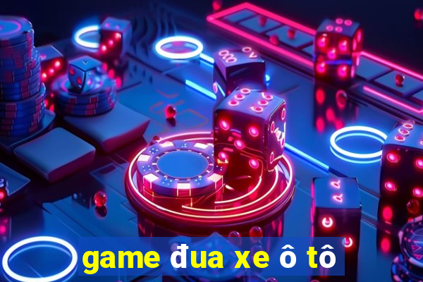 game đua xe ô tô