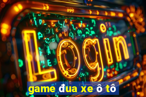 game đua xe ô tô