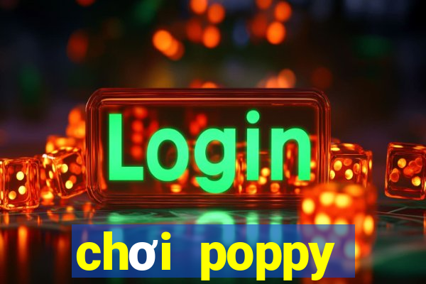 chơi poppy playtime online