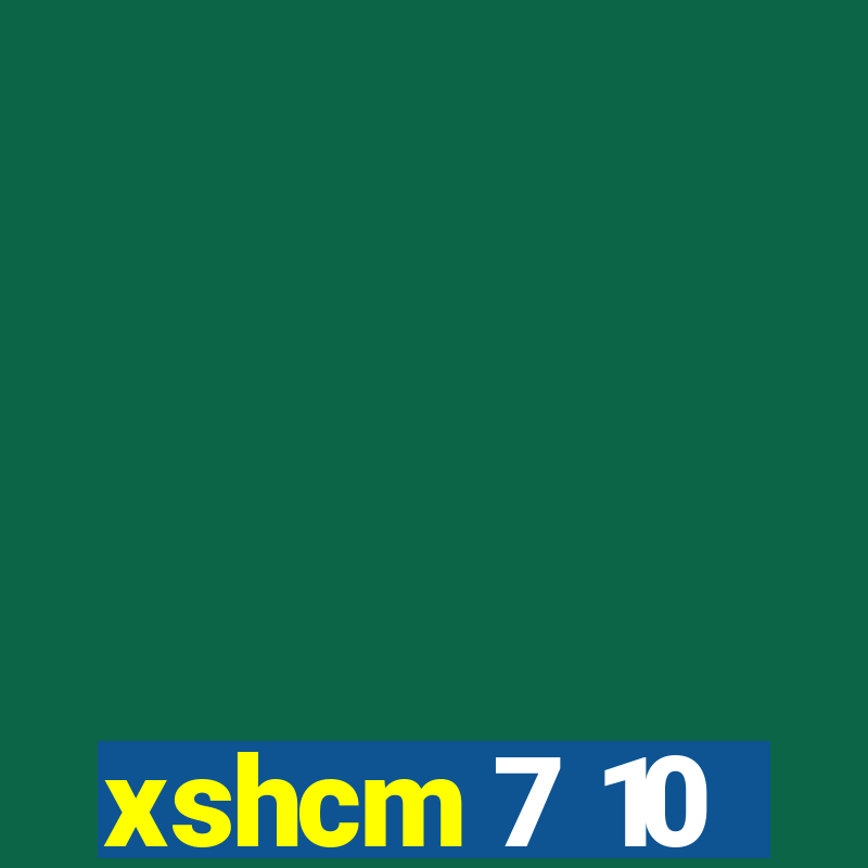 xshcm 7 10