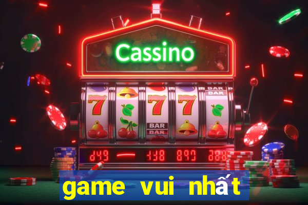 game vui nhất the giới