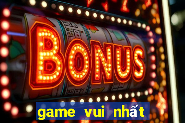 game vui nhất the giới