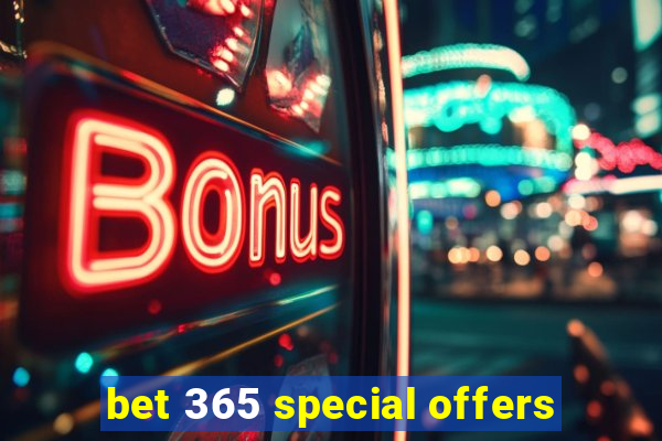 bet 365 special offers