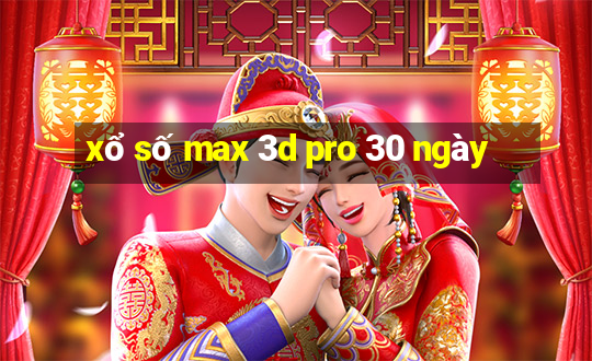 xổ số max 3d pro 30 ngày