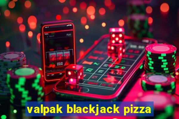 valpak blackjack pizza