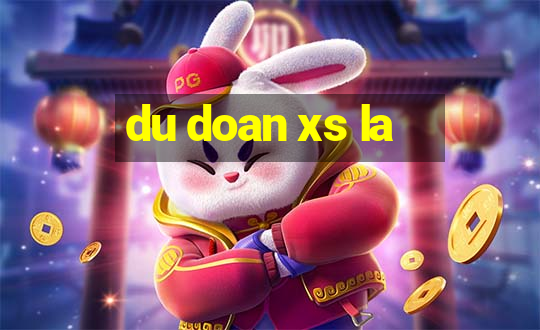 du doan xs la