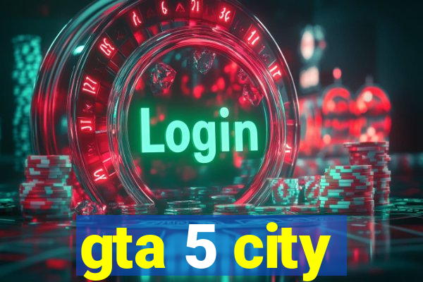 gta 5 city