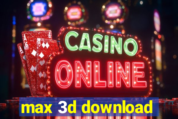 max 3d download