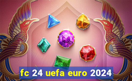 fc 24 uefa euro 2024