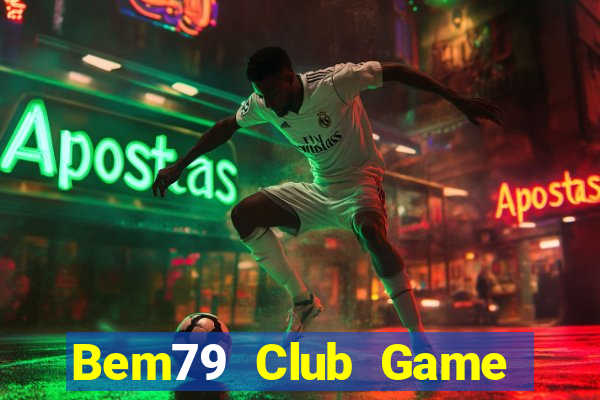 Bem79 Club Game Bài Baccarat