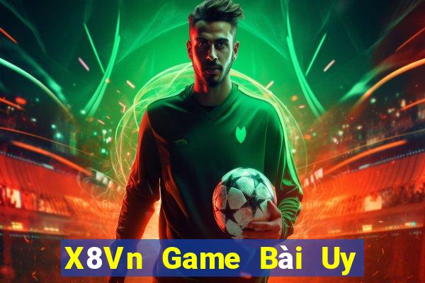 X8Vn Game Bài Uy Tín Nhất 2022