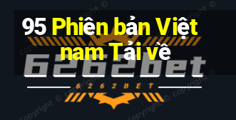 95 Phiên bản Việt nam Tải về