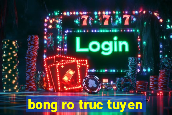 bong ro truc tuyen