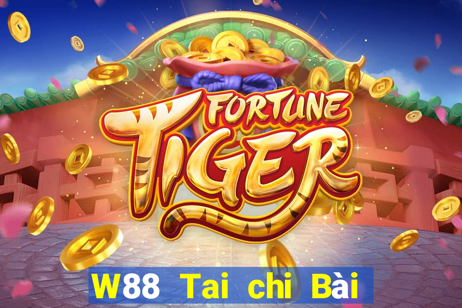 W88 Tai chi Bài Liêng phiên bản cũ