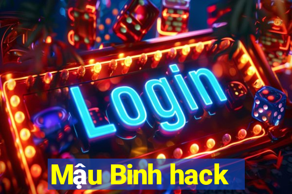 Mậu Binh hack