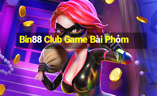 Bin88 Club Game Bài Phỏm