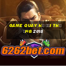 game quay hũ đổi thưởng 2018