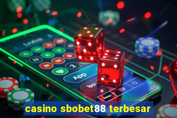 casino sbobet88 terbesar