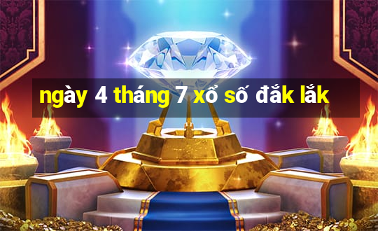 ngày 4 tháng 7 xổ số đắk lắk