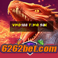 vnd188 tặng 50k