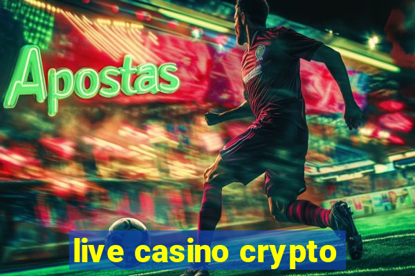 live casino crypto