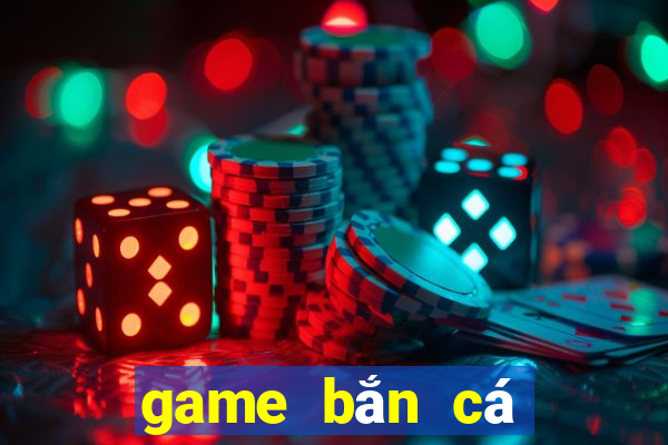 game bắn cá đổi thưởng uy tín nhất hiện nay