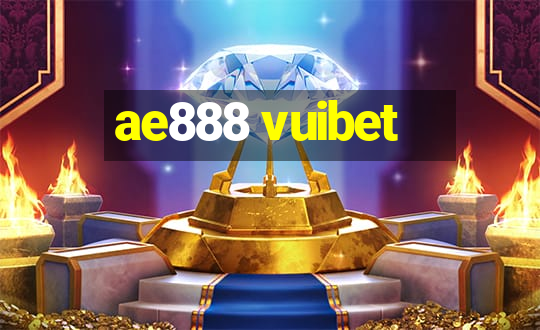 ae888 vuibet